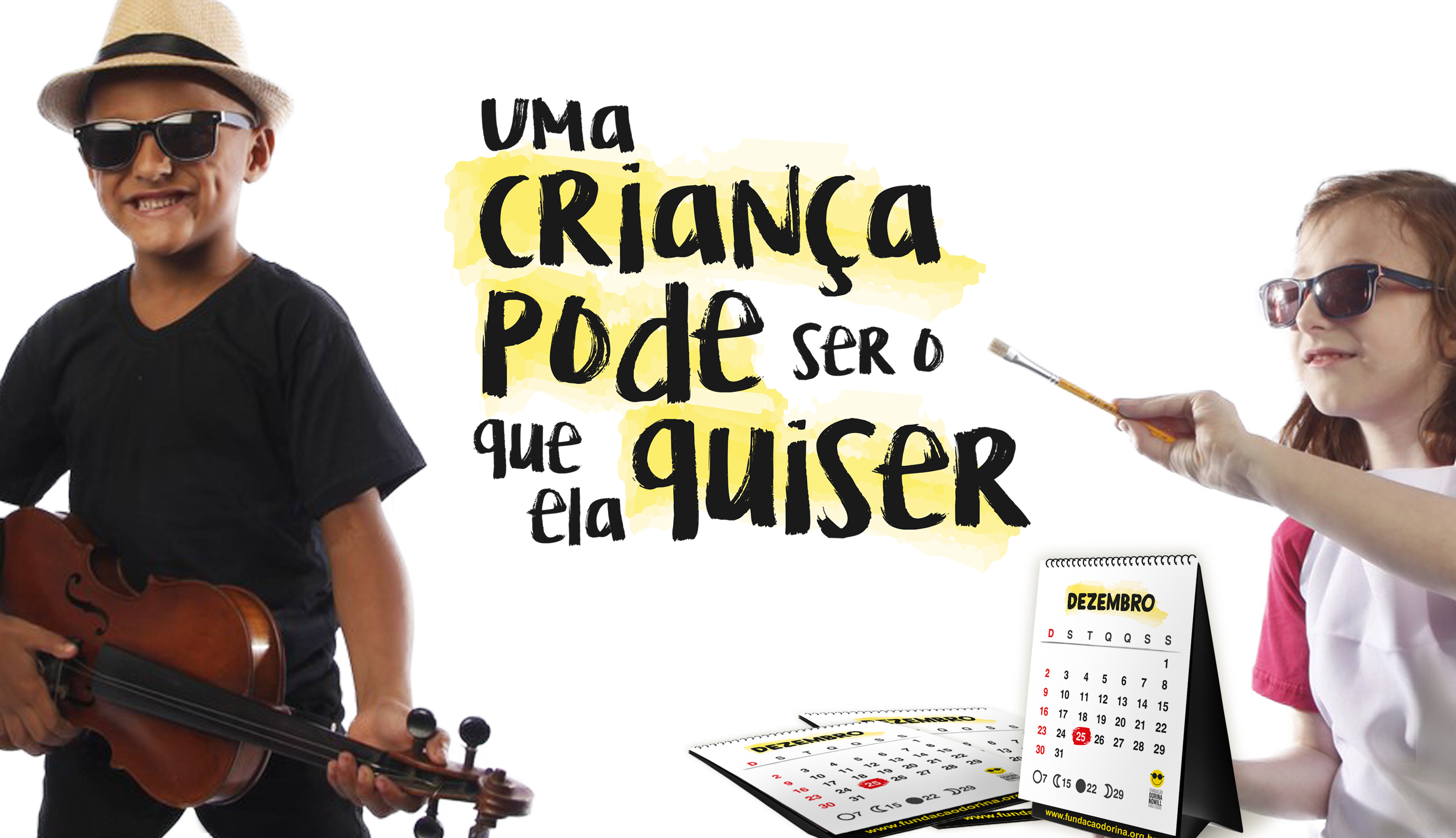 Banner virtual do Calendário 2018. No centro está a frase “Uma Criança pode ser o que ela quiser”. À direita uma menina pinta e à esquerda um menino toca violino.