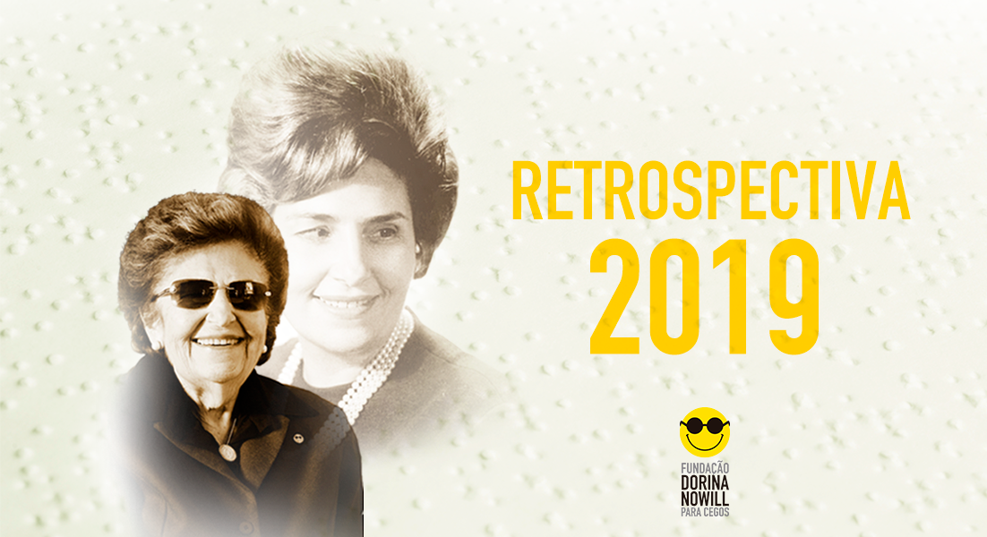 Arte com foto de Dorina à esquerda, à direita texto em amarelo: "Retrospectiva 2019". No canto inferior direito logo da Fundação.